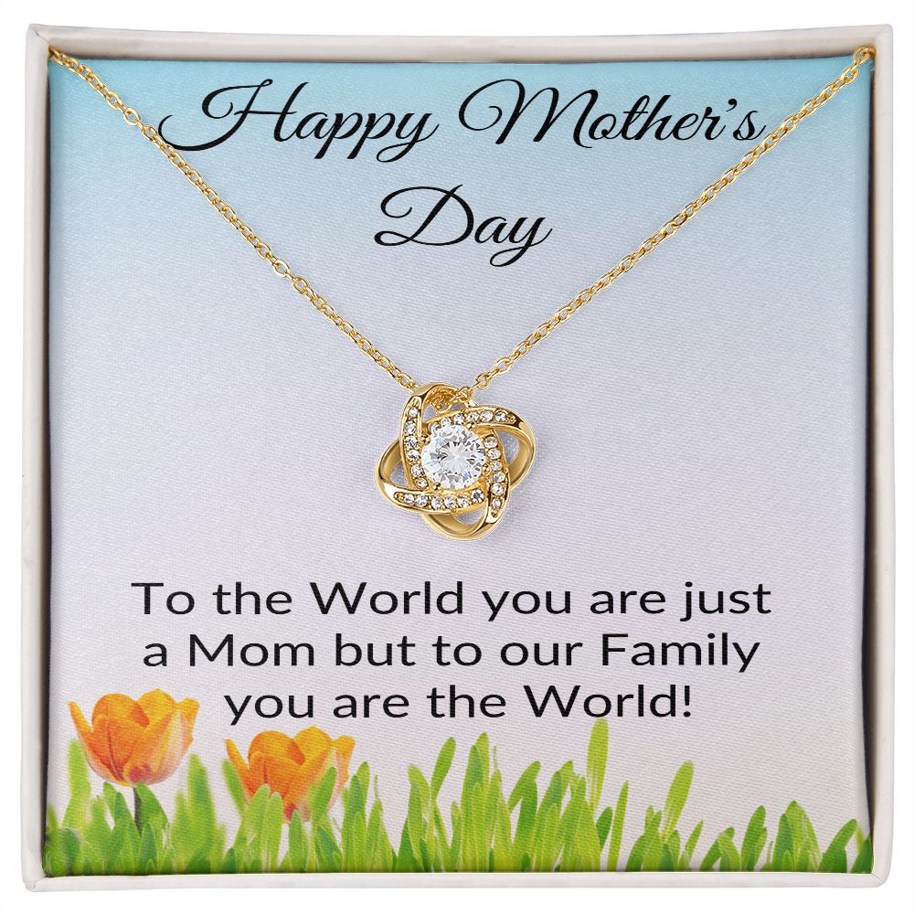 Mom You Are The World l Love Knot Necklace