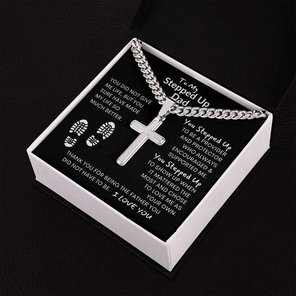 Dad You Stepped Up, Thanks -- Cuban Chain With Cross Necklace