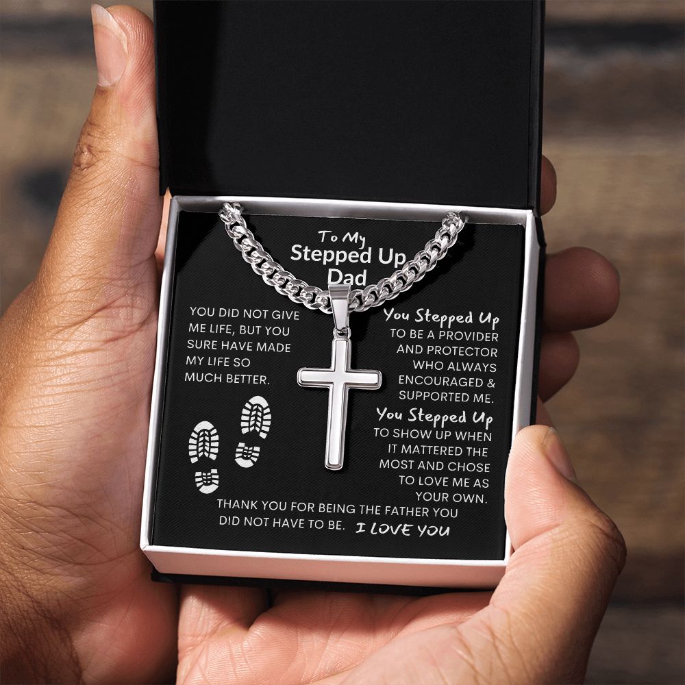 Dad You Stepped Up, Thanks -- Cuban Chain With Cross Necklace