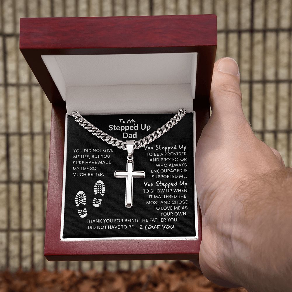 Dad You Stepped Up, Thanks -- Cuban Chain With Cross Necklace