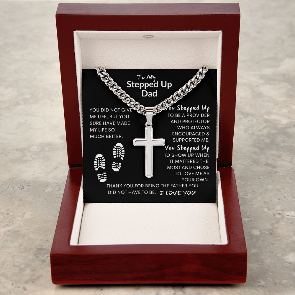 Dad You Stepped Up, Thanks -- Cuban Chain With Cross Necklace