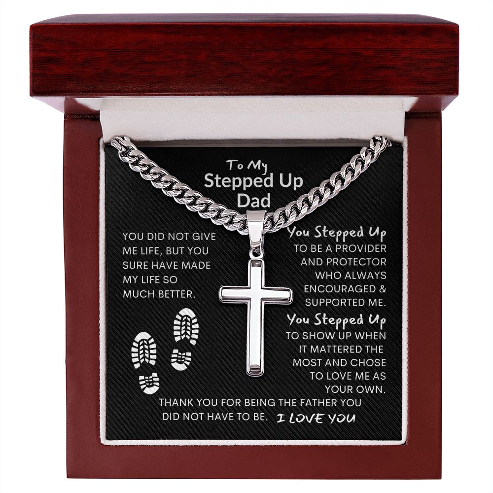 Dad You Stepped Up, Thanks -- Cuban Chain With Cross Necklace
