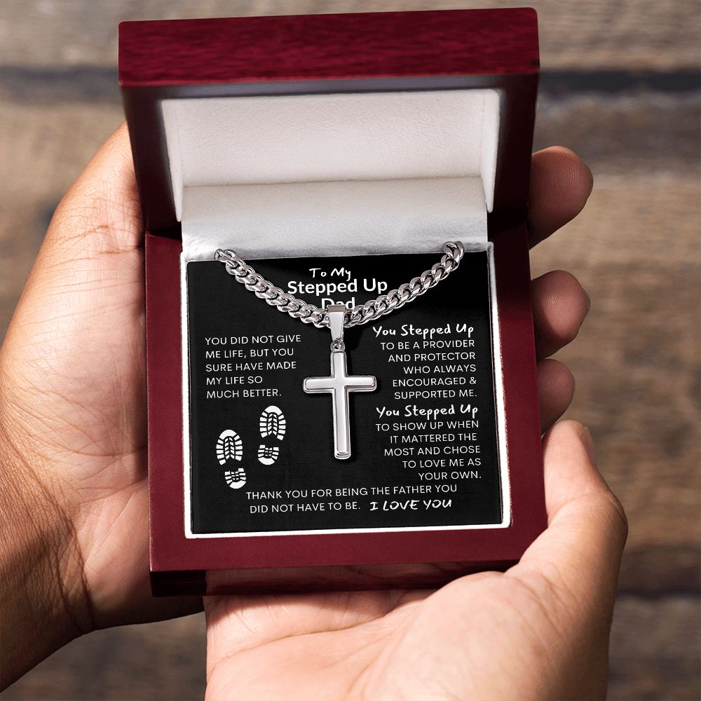Dad You Stepped Up, Thanks -- Cuban Chain With Cross Necklace