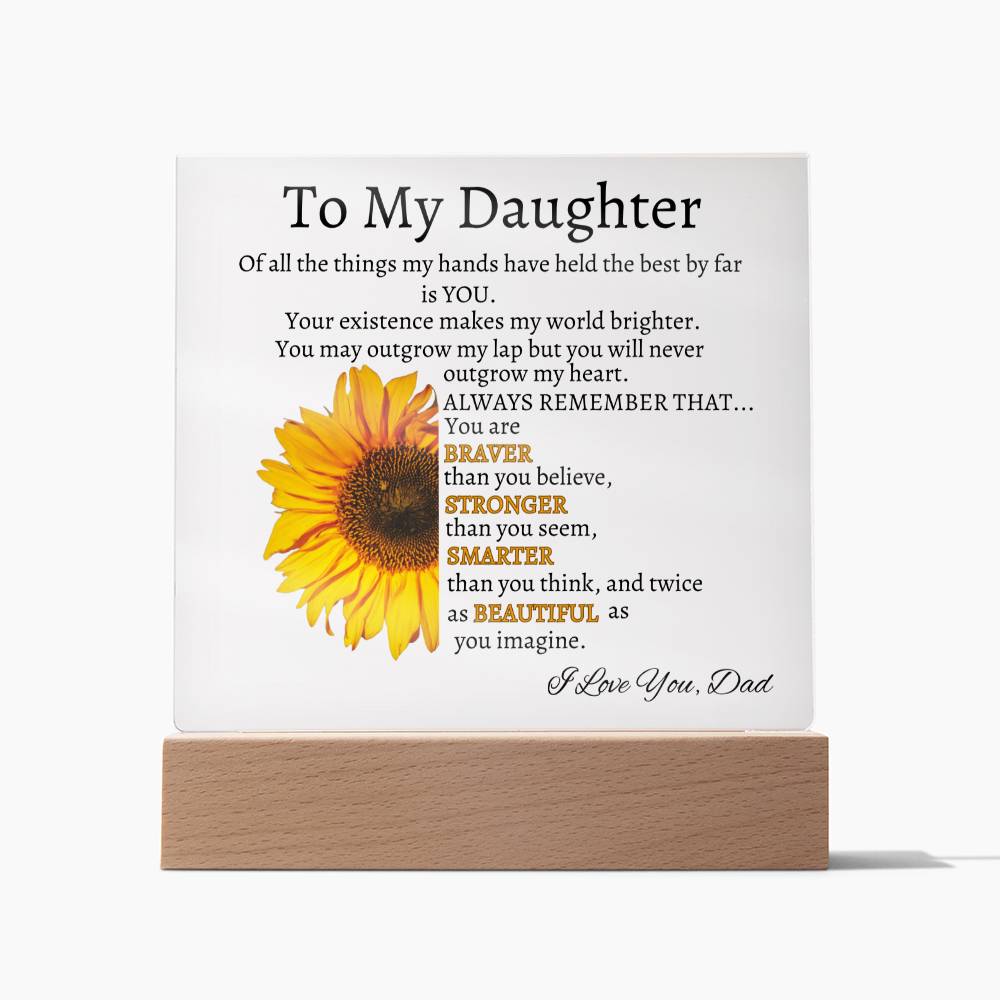 The Sunflower That Lights Up My Life - Acrylic Plaque