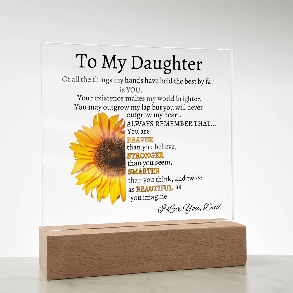 The Sunflower That Lights Up My Life - Acrylic Plaque