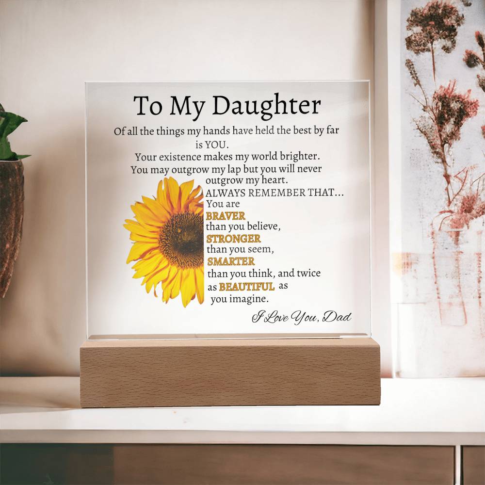 The Sunflower That Lights Up My Life - Acrylic Plaque