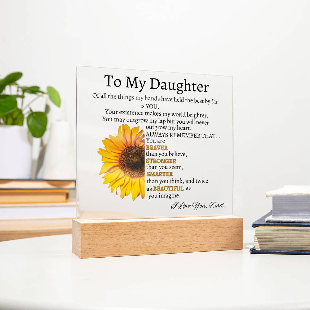 The Sunflower That Lights Up My Life - Acrylic Plaque