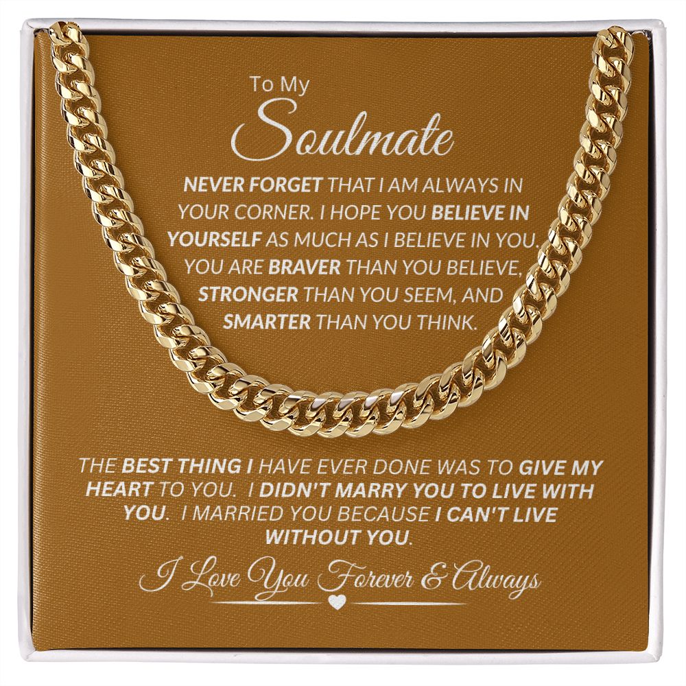 Soulmate I Didn't Marry You to Live with You / Cuban Link Chain Necklace