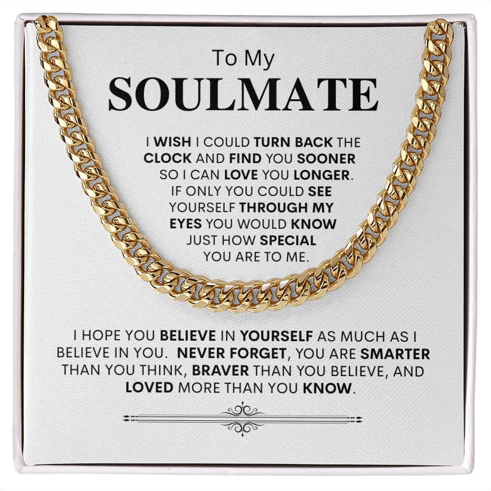 Soulmate- Wish I Met You Sooner, I Could Love You Longer -- Link Chain Necklace