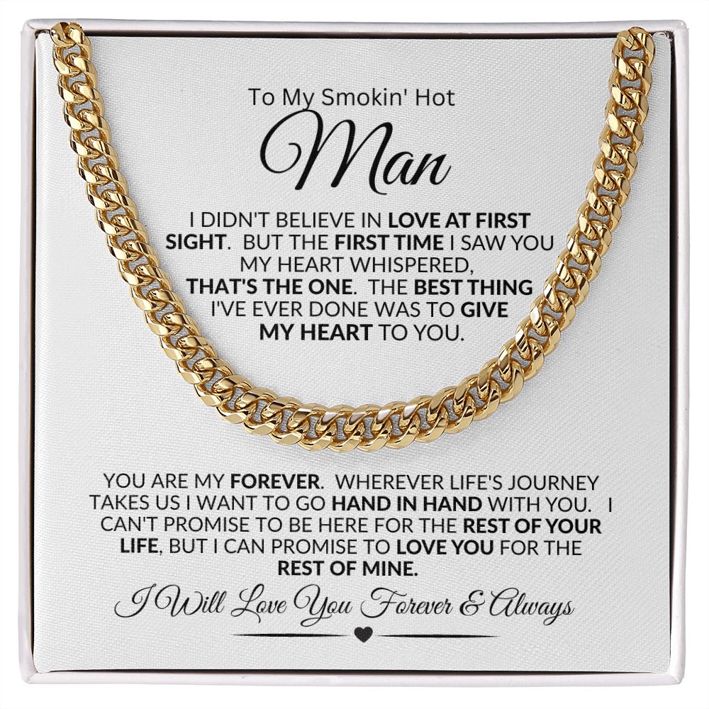 Smokin Hot Man, It Was Love at First Sight / Cuban Link Chain Necklace