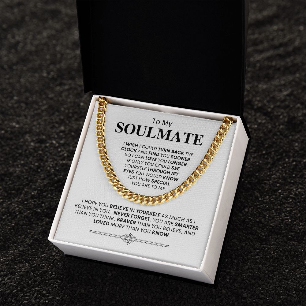 Soulmate- Wish I Met You Sooner, I Could Love You Longer -- Link Chain Necklace
