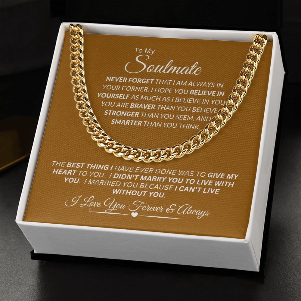 Soulmate I Didn't Marry You to Live with You / Cuban Link Chain Necklace