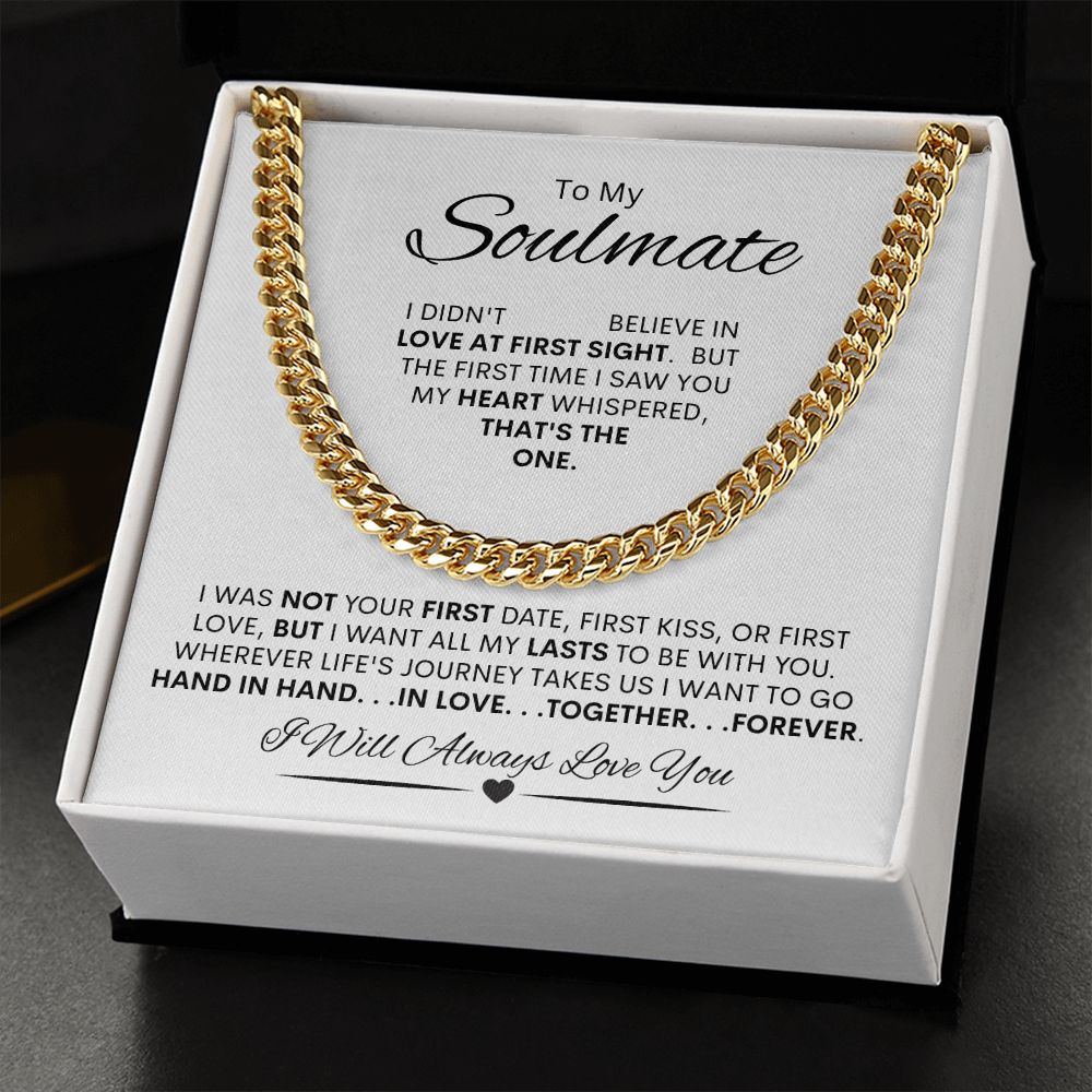 Soulmate I didn't Believe in Love at First Sight / Cuban Link Chain Necklace