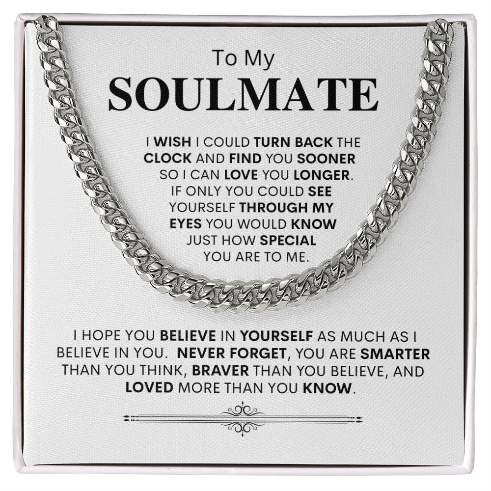 Soulmate- Wish I Met You Sooner, I Could Love You Longer -- Link Chain Necklace