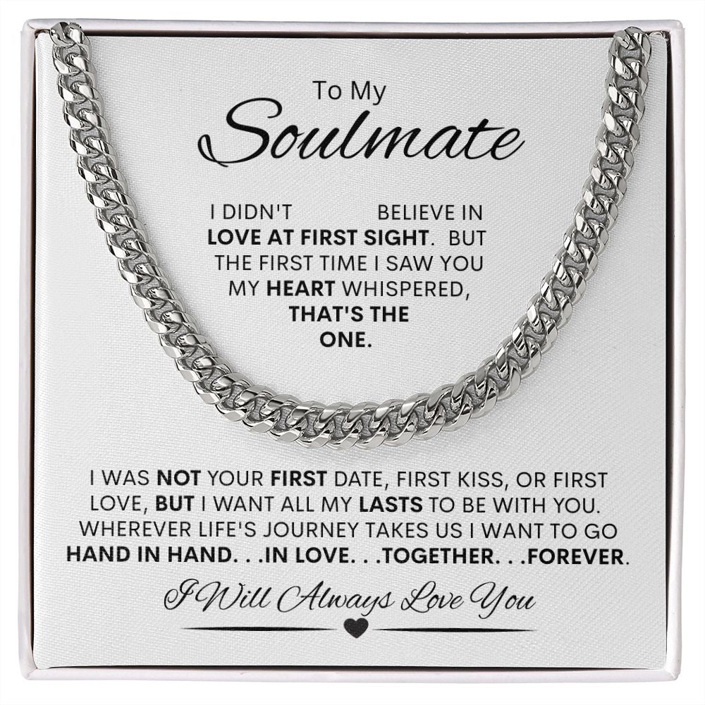 Soulmate I didn't Believe in Love at First Sight / Cuban Link Chain Necklace