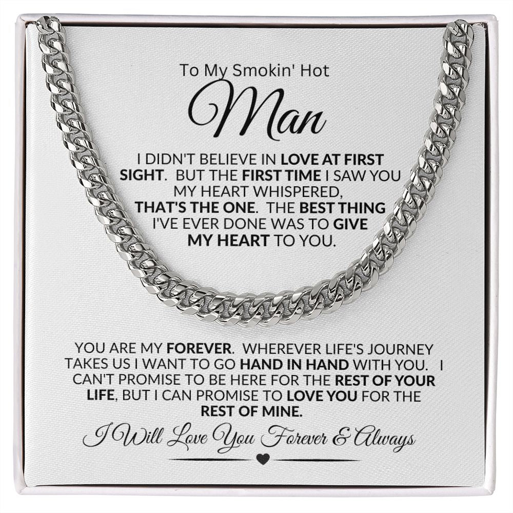 Smokin Hot Man, It Was Love at First Sight / Cuban Link Chain Necklace