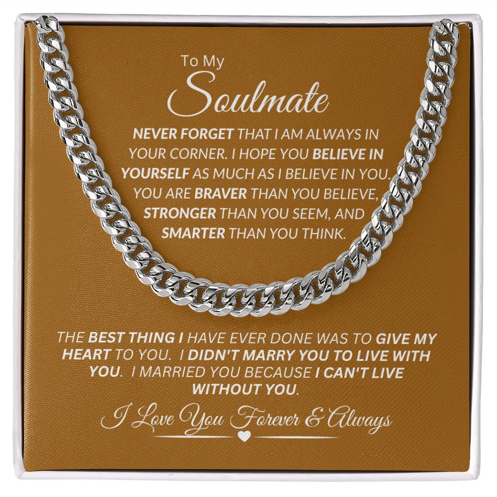 Soulmate I Didn't Marry You to Live with You / Cuban Link Chain Necklace