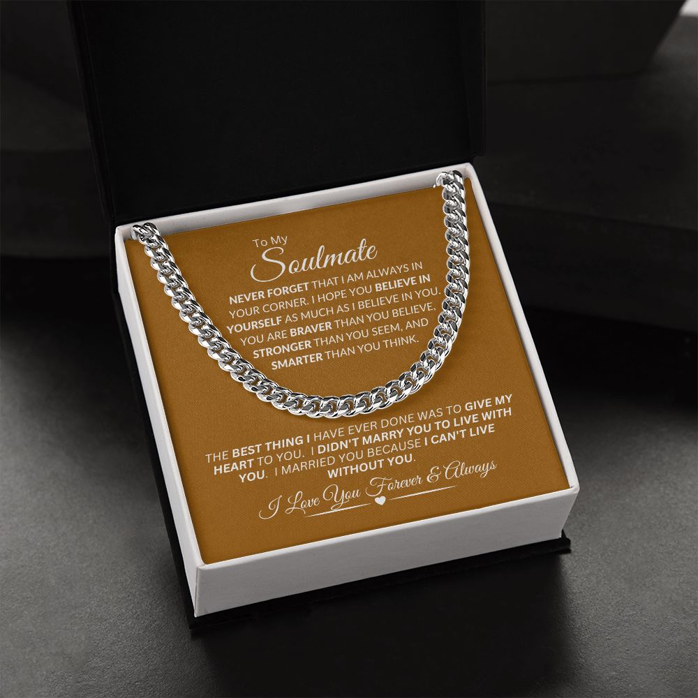 Soulmate I Didn't Marry You to Live with You / Cuban Link Chain Necklace