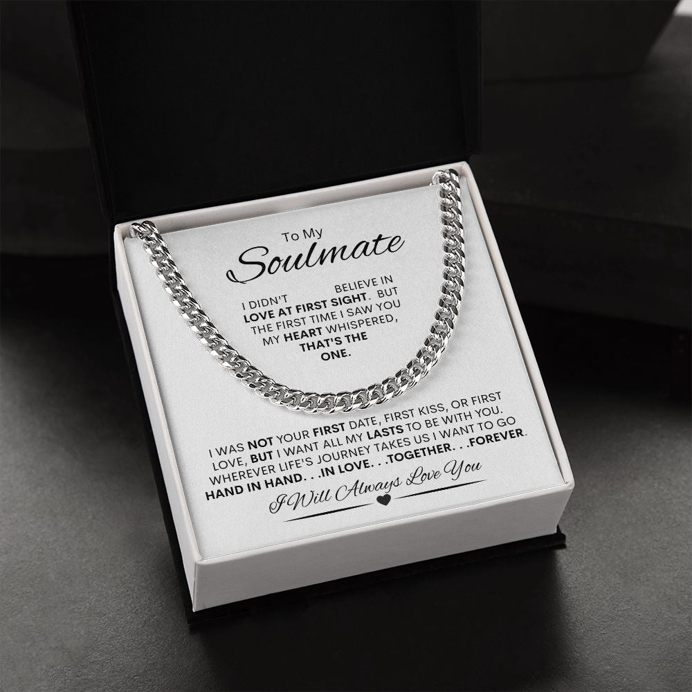 Soulmate I didn't Believe in Love at First Sight / Cuban Link Chain Necklace