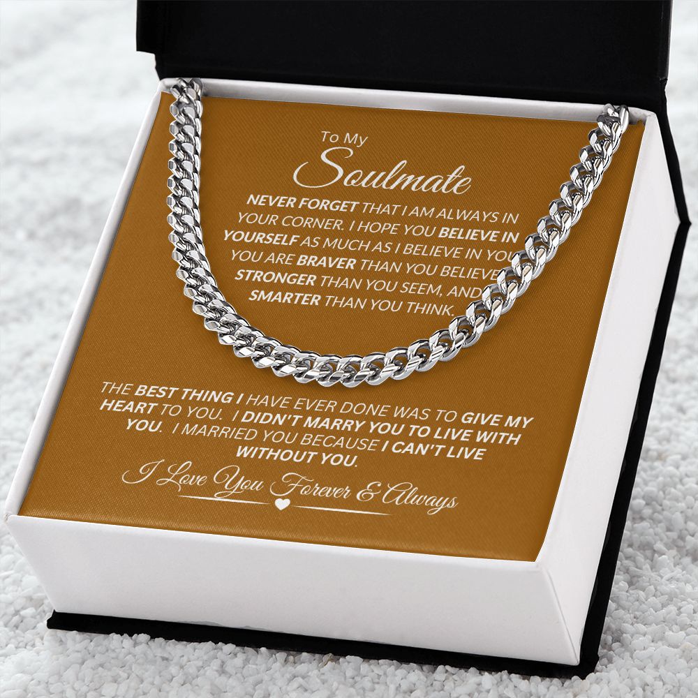 Soulmate I Didn't Marry You to Live with You / Cuban Link Chain Necklace