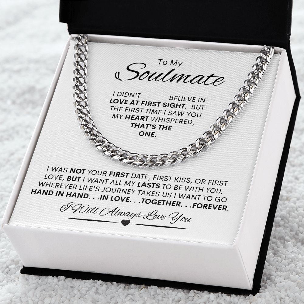 Soulmate I didn't Believe in Love at First Sight / Cuban Link Chain Necklace