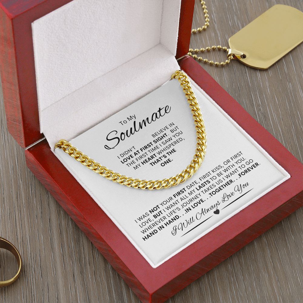 Soulmate I didn't Believe in Love at First Sight / Cuban Link Chain Necklace