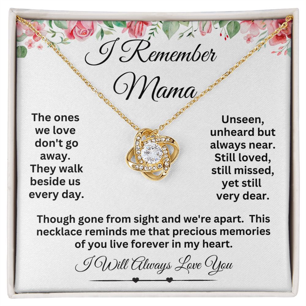 Sister I'll Always Remember Mama - Love Knot Necklace