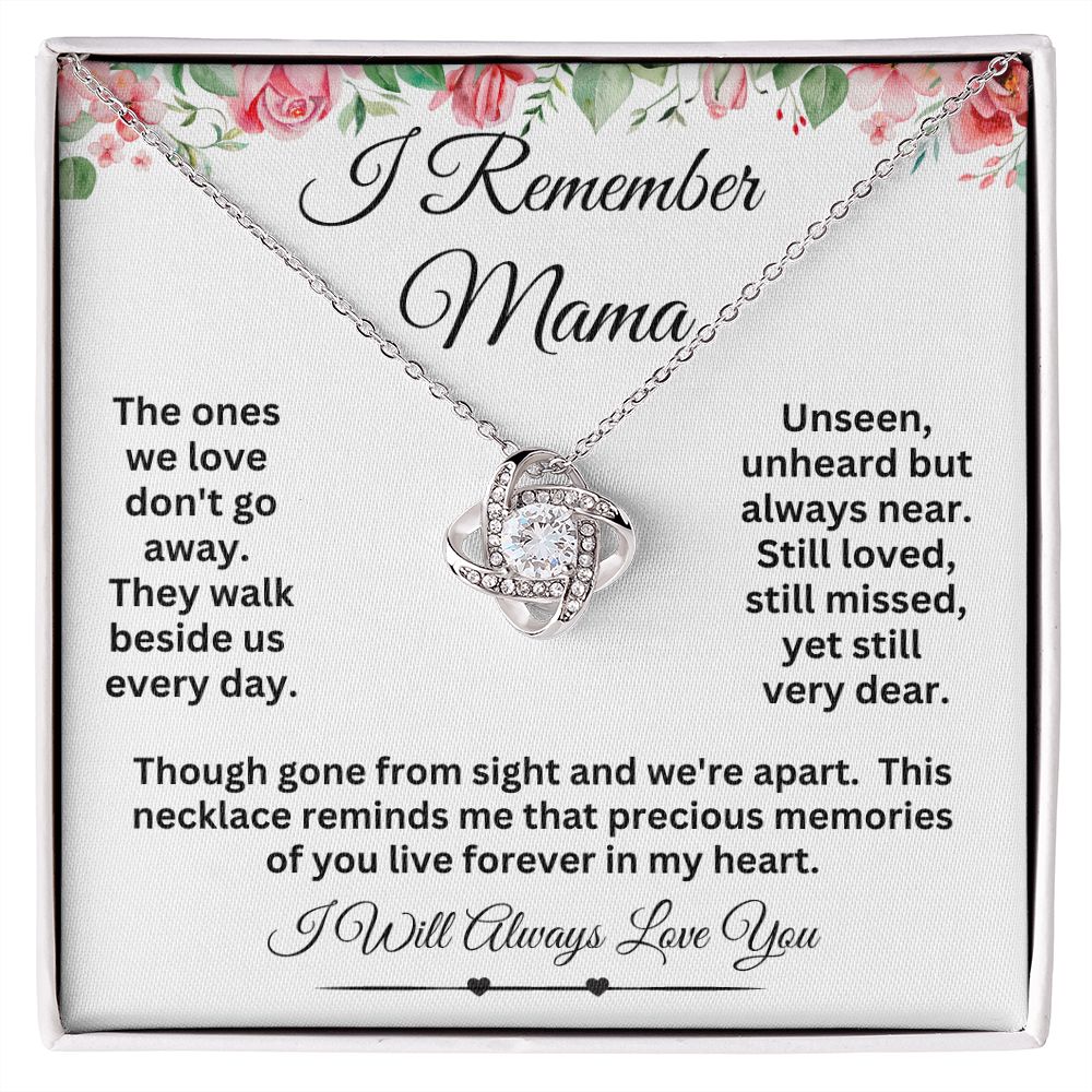 Sister I'll Always Remember Mama - Love Knot Necklace