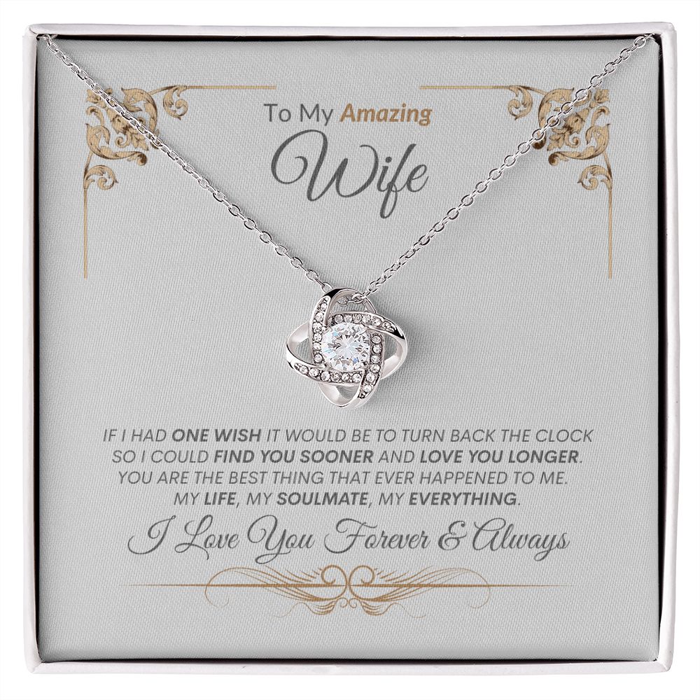 Wife You Are My Life, Soulmate, Everything --- Love Knot Necklace