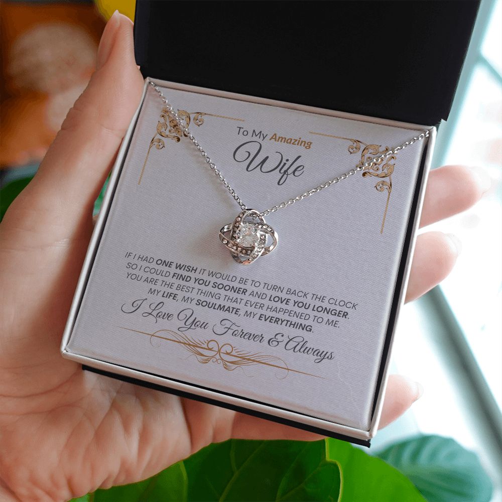 Wife You Are My Life, Soulmate, Everything --- Love Knot Necklace