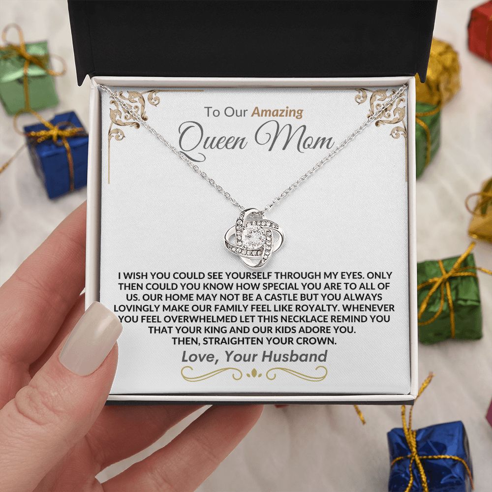 Queen Mom Your King and Kids Adore You -- Love Knot Necklace from Husband