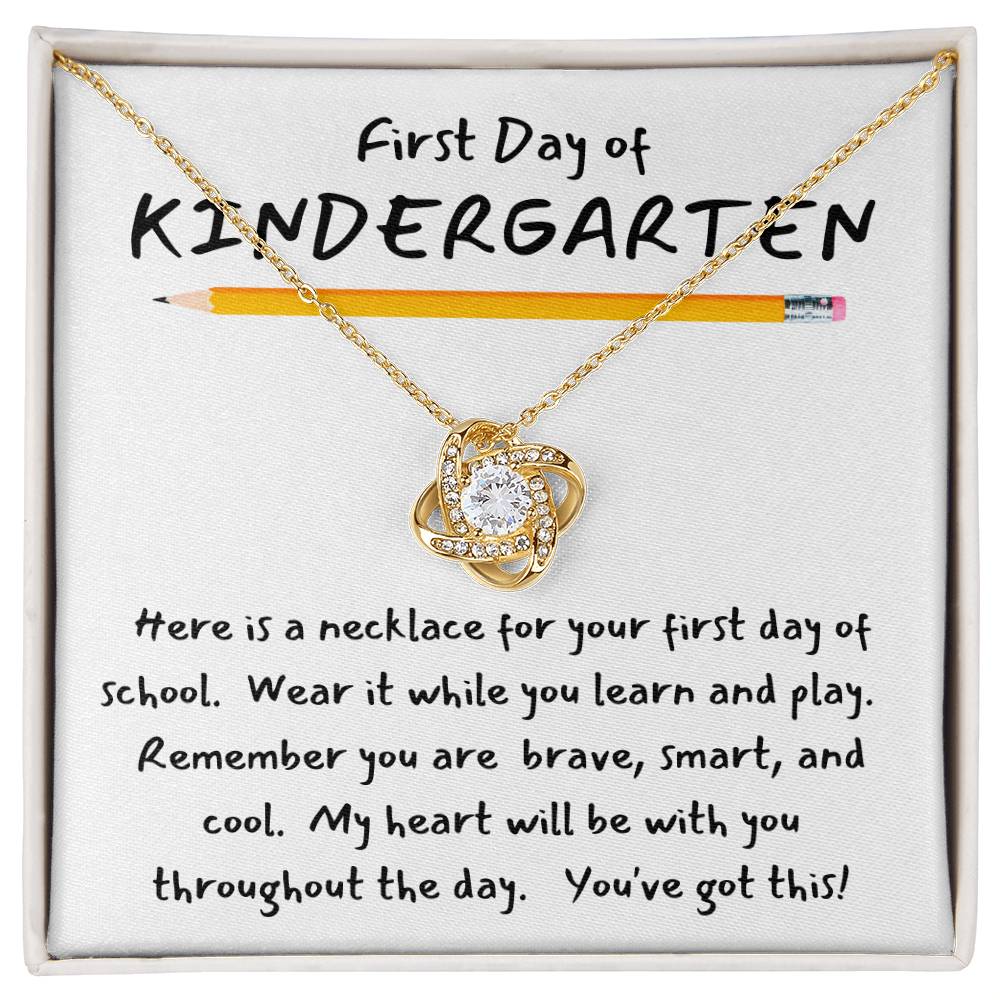 1st Day of Kindergarten - You've Got This / Brilliant Love Knot Necklace