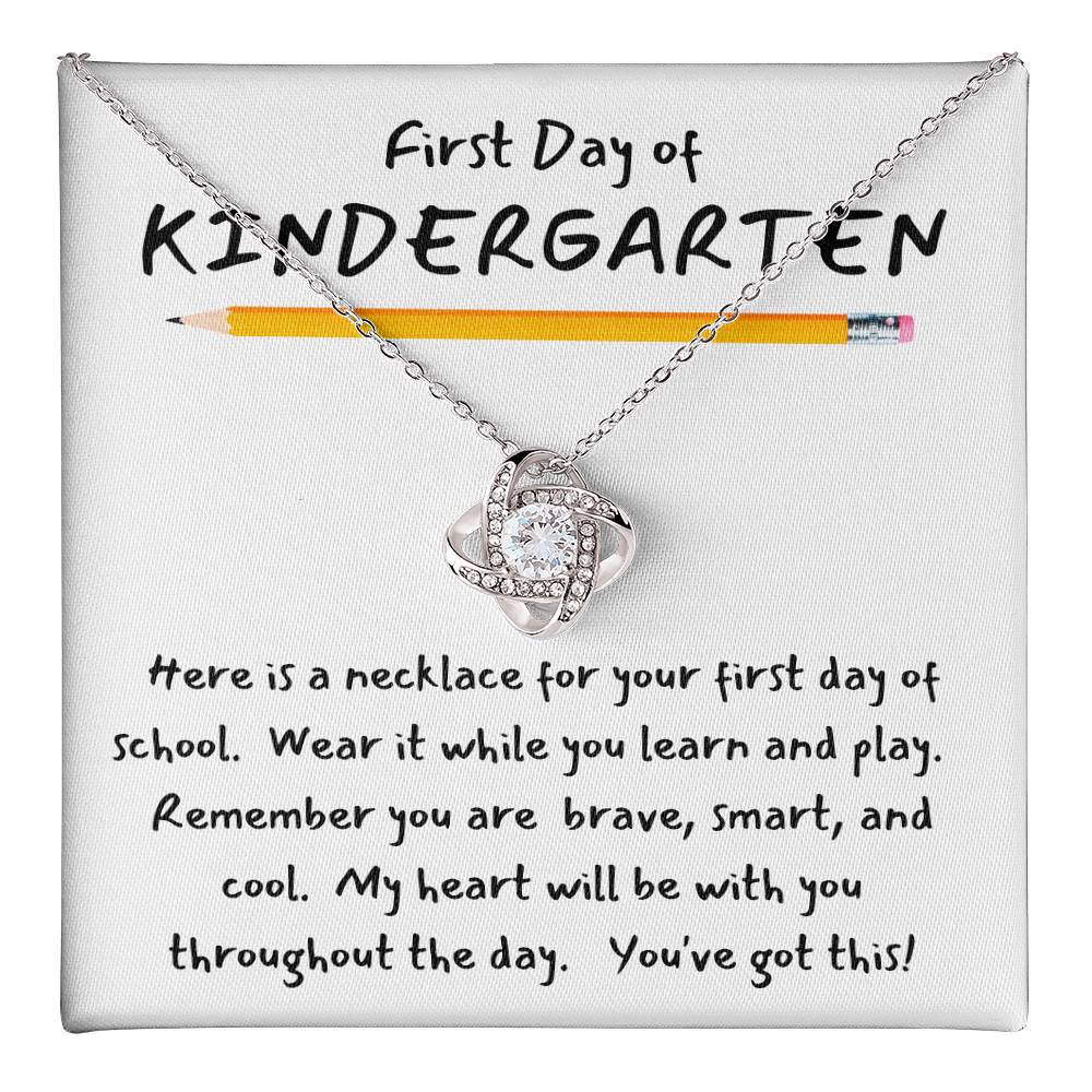 1st Day of Kindergarten - You've Got This / Brilliant Love Knot Necklace
