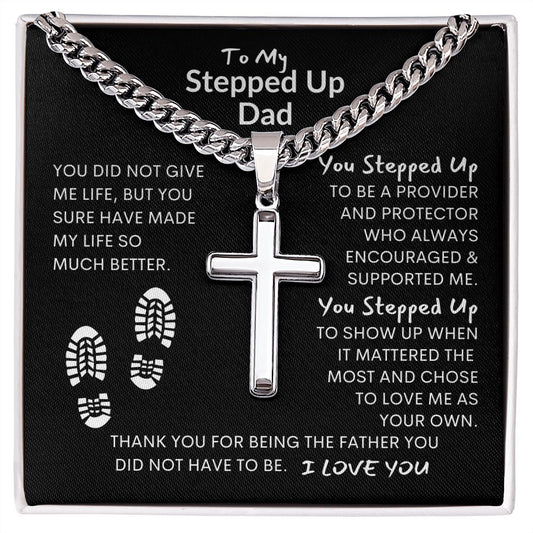 Dad You Stepped Up, Thanks -- Cuban Chain With Cross Necklace