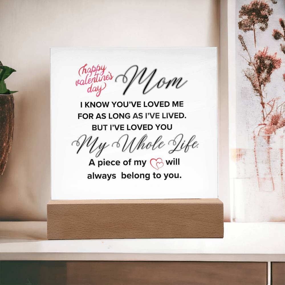 A piece of my Heart will always belong to Mom.
