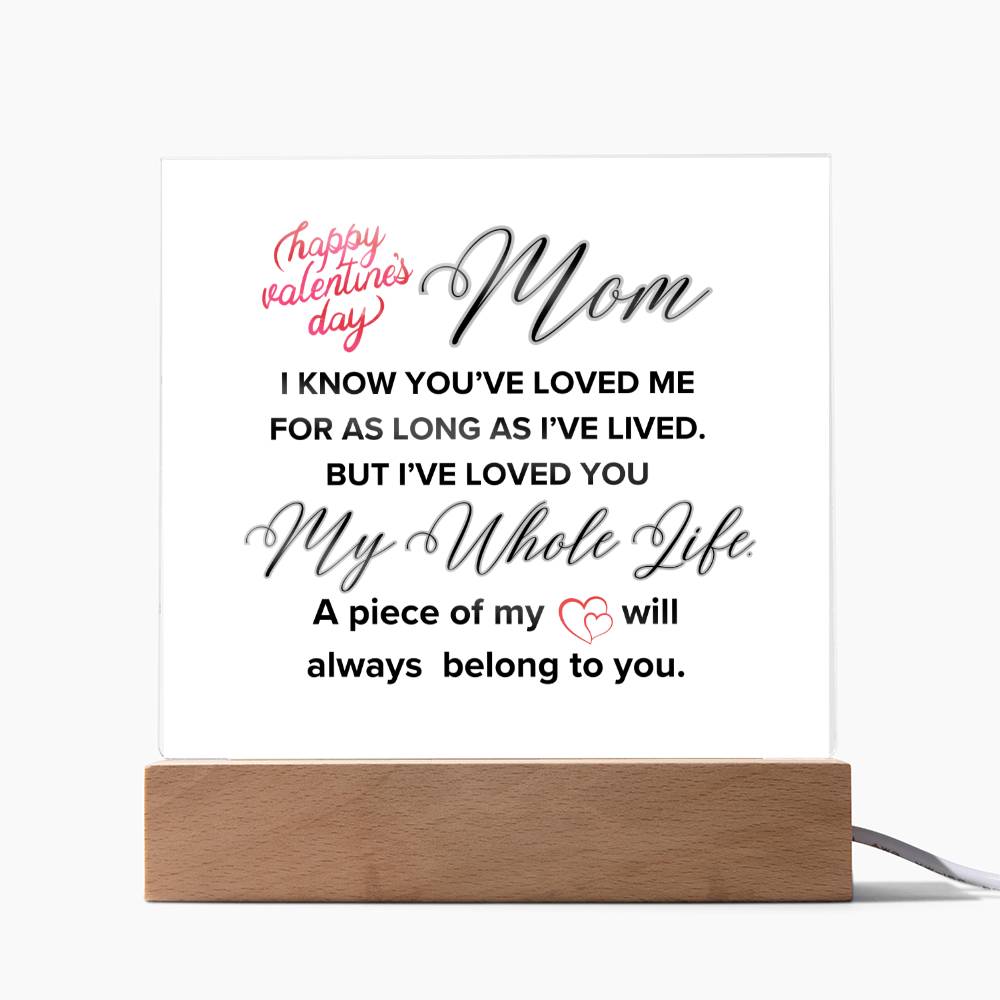 A piece of my Heart will always belong to Mom.