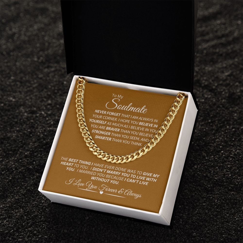 Soulmate I Didn't Marry You to Live with You / Cuban Link Chain Necklace