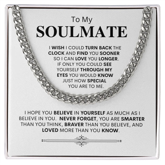 Soulmate- Wish I Met You Sooner, I Could Love You Longer -- Link Chain Necklace