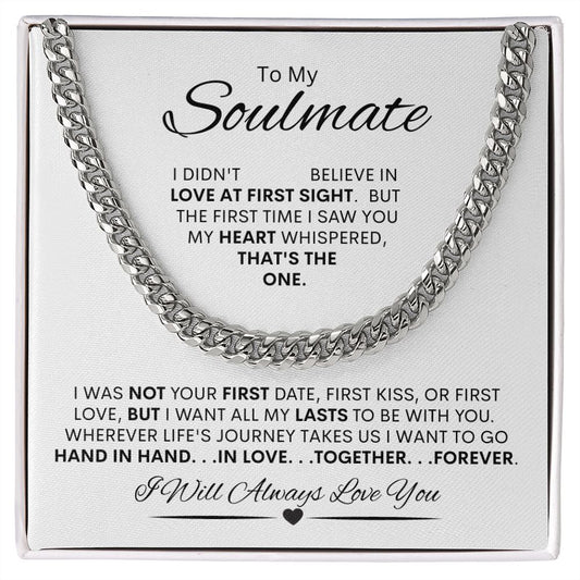 Soulmate I didn't Believe in Love at First Sight / Cuban Link Chain Necklace