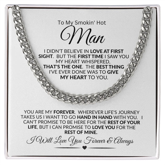 Smokin Hot Man, It Was Love at First Sight / Cuban Link Chain Necklace