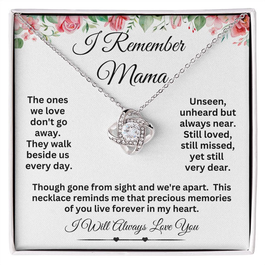 Sister I'll Always Remember Mama - Love Knot Necklace
