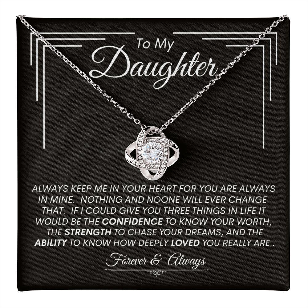 Daughter, Be Confident & Strong -- Love Knot  Necklace