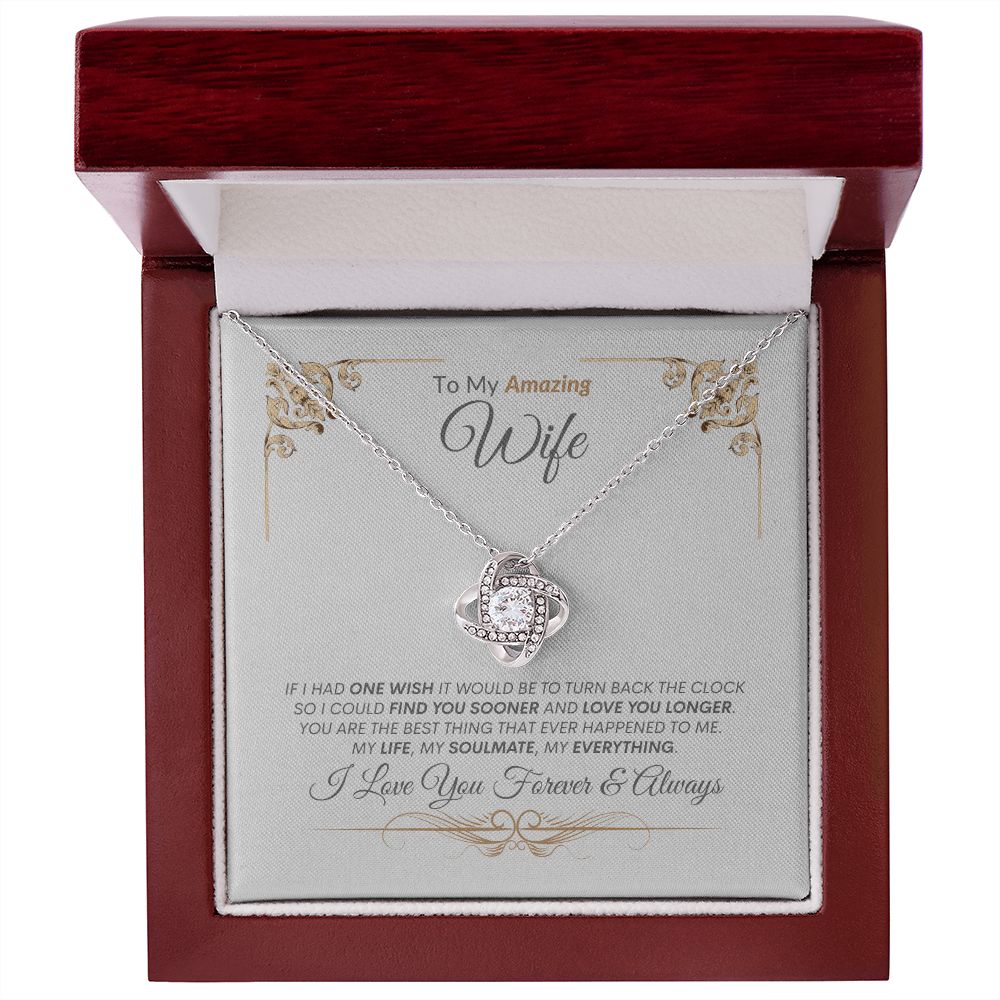 Wife You Are My Life, Soulmate, Everything --- Love Knot Necklace